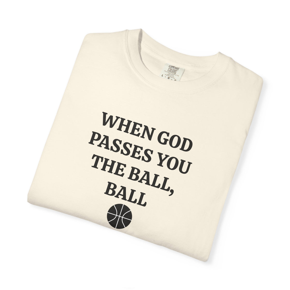 Ivory When God Passes You The Ball, Ball tee folded, close-up of print and basketball