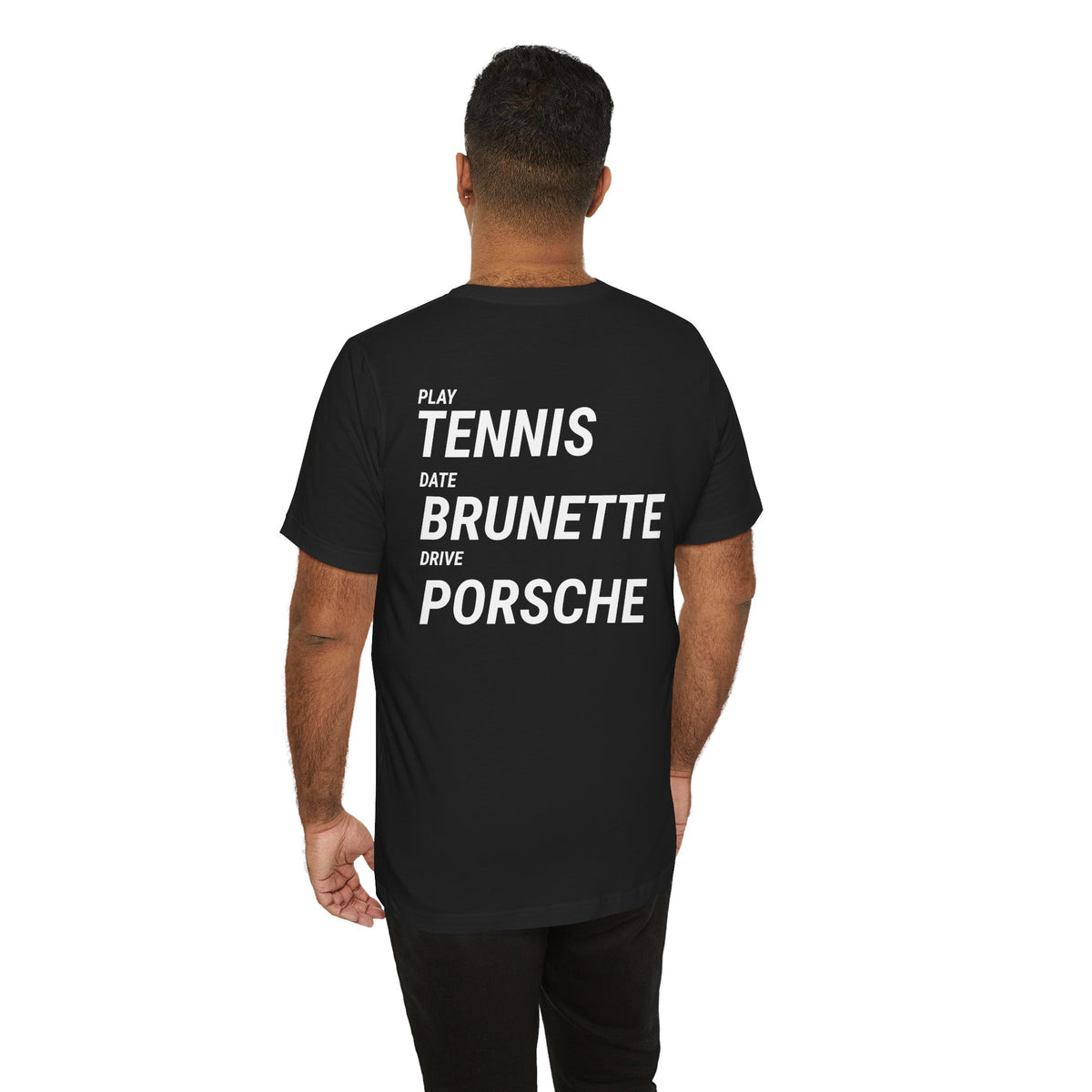 Tennis Brunette Porsche Tee — Play Tennis, Date Brunette, Drive Porsche