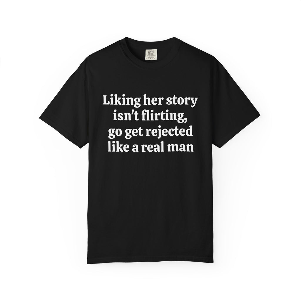 Black Rejected Like A Real Man tee with white serif text, front view