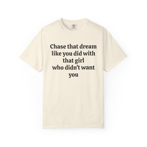 Ivory Chase That Dream tee with black serif text, front view