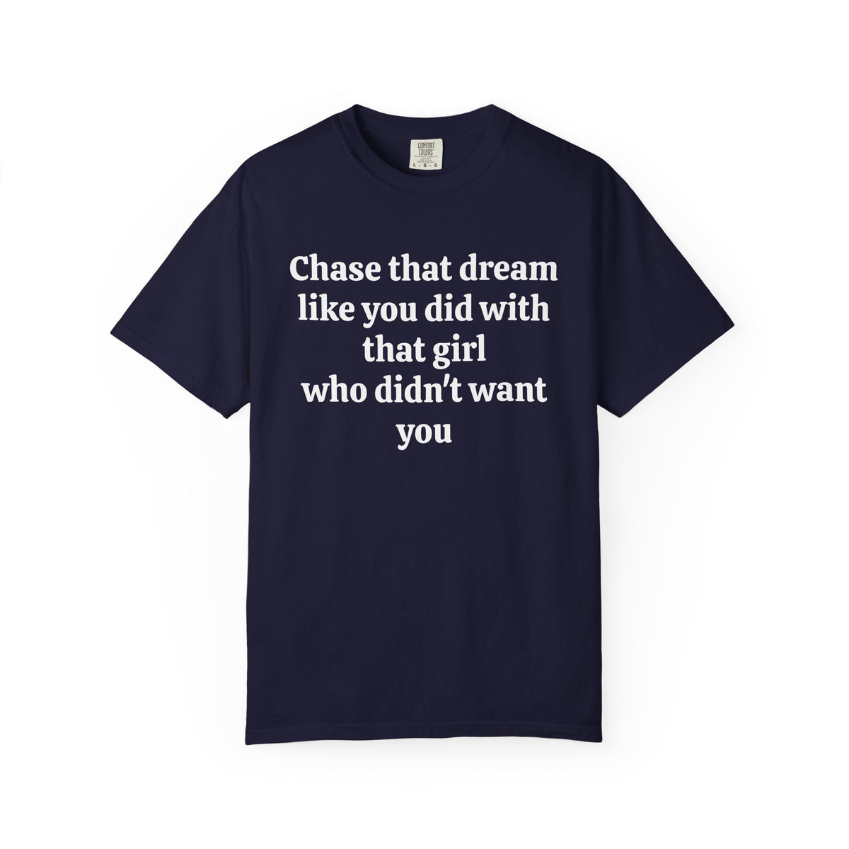 True Navy Chase That Dream tee with white serif text, front view