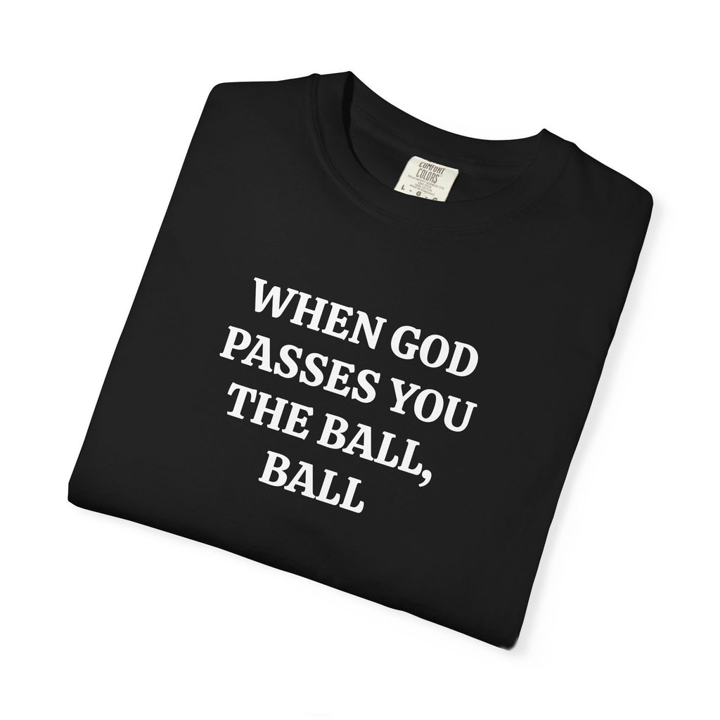 Black When God Passes You The Ball, Ball tee folded, close-up of white print